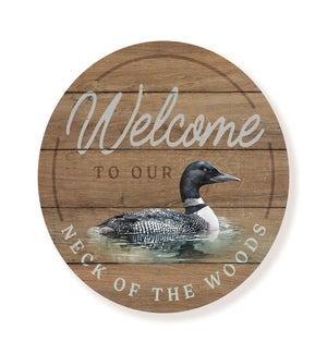 Welcome To Our Neck Of The Woods Circle